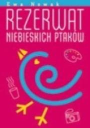Okładka książki Rezerwat niebieskich ptaków