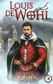 Rozniecić ogień. Autor: Wohl de Louis. Dadada.pl Okładka książki Rozniecić ogień