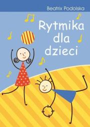 Rytmika dla dzieci w.2014. Autor: Podolska Beatrix. Dadada.pl Okładka książki Rytmika dla dzieci w.2014