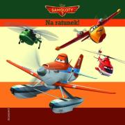 Okładka książki Samoloty 2 Na ratunek