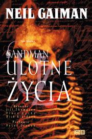 Sandman II edycja. Ulotne życia tom 7. Autor: Gaiman Neil. Dadada.pl Okładka książki Sandman II edycja. Ulotne życia tom 7