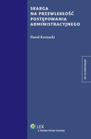 Okładka książki Skarga na przewlekłość postępowania administracyjnego