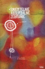 Śmiertelnie absurdalne zebranie. Wydawca: Indigo. Dadada.pl Opakowanie Śmiertelnie absurdalne zebranie