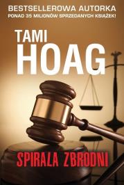 Spirala zbrodni. Autor: Hoag Tami. Dadada.pl Okładka książki Spirala zbrodni