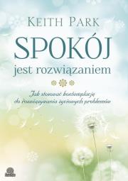 Okładka książki Spokój jest rozwiązaniem