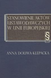 Okładka książki Stanowienie aktów ustawodawczych w Unii Europejskiej