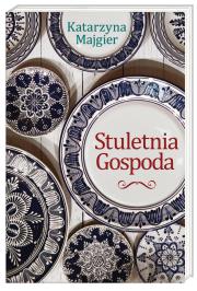 Stuletnia gospoda. Autor: Katarzyna Majgier. Dadada.pl Okładka książki Stuletnia gospoda