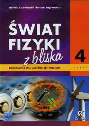Świat fizyki z bliska Podręcznik Część 4. Autor: Sagnowska Barbara, Danuta Szot-Gawlik. Dadada.pl Okładka książki Świat fizyki z bliska Podręcznik Część 4