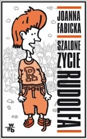 Szalone życie Rudolfa. Autor: Joanna Fabicka. Dadada.pl Okładka książki Szalone życie Rudolfa