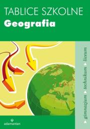 Tablice szkolne Geografia w.2014. Autor: Mizerski Witold, Żukowski Jan, Żukowska Jadwiga. Dadada.pl Okładka książki Tablice szkolne Geografia w.2014