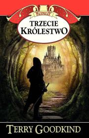 Trzecie Królestwo. Autor: Terry Goodking. Dadada.pl Okładka książki Trzecie Królestwo