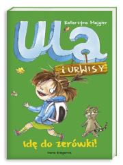 Okładka książki Ula i Urwisy 3. Idę do zerówki!
