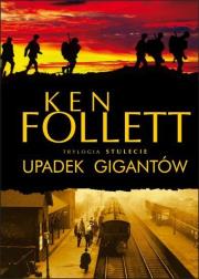 Upadek gigantów w.2014. Autor: Ken Follett. Dadada.pl Okładka książki Upadek gigantów w.2014