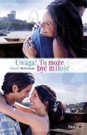 Okładka książki Uwaga! To może być miłość