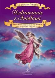 Uzdrawianie z Aniołami. Autor: Doreen Virtue. Dadada.pl Okładka książki Uzdrawianie z Aniołami