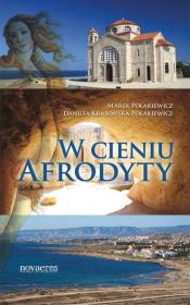 W cieniu Afrodyty. Autor: Polakiewicz Marek, Krasowska-Polakiewicz Danuta. Dadada.pl Okładka książki W cieniu Afrodyty