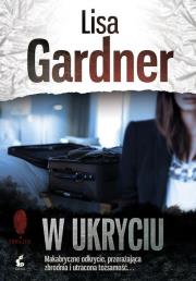 W ukryciu. Autor: Gardner Lisa. Dadada.pl Okładka książki W ukryciu