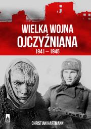 Okładka książki Wielka Wojna Ojczyzniana 1941-1945