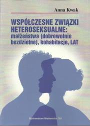 Okładka książki Współczesne związki heteroseksualne: małżeństwa (dobrowolnie bezdzietne), kohabitacje, LAT