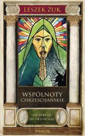 Wspólnoty chrześcijańskie. Autor: Żuk Leszek. Dadada.pl Okładka książki Wspólnoty chrześcijańskie
