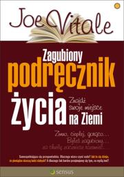 Zagubiony podręcznik życia. Autor: Joe Vitale, Donald Van Howten. Dadada.pl Okładka książki Zagubiony podręcznik życia