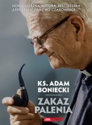 Zakaz palenia. Autor: Ksiądz Adam Boniecki. Dadada.pl Okładka książki Zakaz palenia