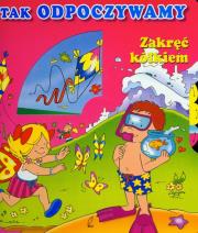 Okładka książki Zakręć kółkiem Tak odpoczywamy