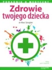 Okładka książki Zdrowie twojego dziecka HACHETTE