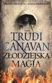 Złodziejska magia Tw. Autor: Canavan Trudi. Dadada.pl Okładka książki Złodziejska magia Tw