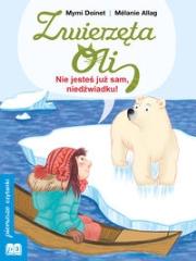 Okładka książki Zwierzęta Oli. Nie jesteś już sam Niedźwiadku