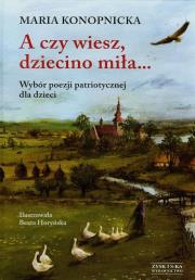 Okładka książki A czy wiesz dziecino miła...