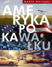 Ameryka po kawałku. Autor: Marek Wałkuski. Dadada.pl Okładka książki Ameryka po kawałku