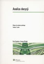 Analiza decyzji. Autor: Goodwin Paul, Wright George. Dadada.pl Okładka książki Analiza decyzji