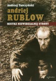 Andriej Rublow Mistrz niewidzialnej strony + DVD. Autor: Turczyński Andrzej. Dadada.pl Okładka książki Andriej Rublow Mistrz niewidzialnej strony + DVD