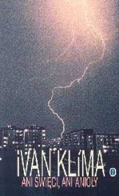 Ani święci ani anioły. Autor: Klima Ivan. Dadada.pl Okładka książki Ani święci ani anioły