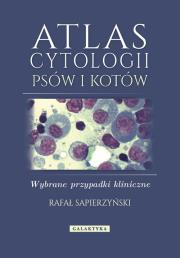 Atlas cytologii psów i kotów. Autor: Sapierzyński Rafał. Dadada.pl Okładka książki Atlas cytologii psów i kotów