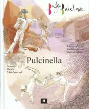 Bajki baletowe. Pucinella. Autor: Katarzyna K. Gardzina-Kubała, Tadeusz Rybicki. Dadada.pl Okładka książki Bajki baletowe. Pucinella