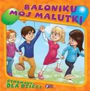 Baloniku mój malutki. Autor: Opracowanie zbiorowe. Dadada.pl Okładka książki Baloniku mój malutki