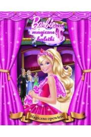 Barbie i magiczne baletki. Magiczna opowieść (OT). Autor: praca zbiorowa. Dadada.pl Okładka książki Barbie i magiczne baletki. Magiczna opowieść (OT)