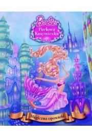 Barbie Perłowa księżniczka Magiczna opowieść. Autor: praca zbiorowa. Dadada.pl Okładka książki Barbie Perłowa księżniczka Magiczna opowieść