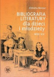 Okładka książki Bibliografia literatury dla dzieci i młodzieży