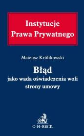 Błąd jako wada oświadczenia woli strony umowy. Autor: Królikowski Mateusz. Dadada.pl Okładka książki Błąd jako wada oświadczenia woli strony umowy