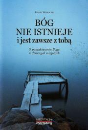 Bóg nie istnieje i jest zawsze z Tobą. Autor: Brad Warner. Dadada.pl Okładka książki Bóg nie istnieje i jest zawsze z Tobą