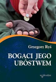 Bogaci Jego ubóstwem. Autor: Grzegorz Ryś. Dadada.pl Okładka książki Bogaci Jego ubóstwem