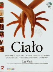 Okładka książki Ciało Profesjonalne oświetlenie i retusz w fotografii portretowej + CD