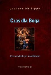 Czas dla Boga. Autor: Philippe Jacques. Dadada.pl Okładka książki Czas dla Boga