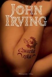 Czwarta ręka. Autor: John Irving. Dadada.pl Okładka książki Czwarta ręka