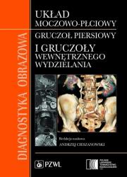 Diagnostyka obrazowa Układ moczowo-płciowy, gruczoł piersiowy i gruczoły wewnętrznego wydzielania. Autor: Opracowanie zbiorowe. Dadada.pl Okładka książki Diagnostyka obrazowa Układ moczowo-płciowy, gruczoł piersiowy i gruczoły wewnętrznego wydzielania