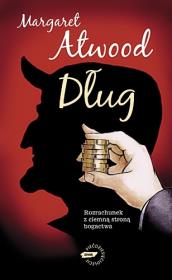 Dług. Autor: Atwood Margaret. Dadada.pl Okładka książki Dług