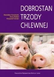 Dobrostan trzody chlewnej. Autor: Kondracki Stanisław, Rekiel Anna, Górski Krzysztof. Dadada.pl Okładka książki Dobrostan trzody chlewnej